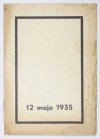 12 MAJA 1935. Orędzie Prezydenta Rzeczypospolitej. Do obywateli Rzeczypospolitej! Marszałek Józef Piłsudski życie zakończył [...].