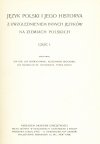 Język polski i jego historya z uwzględnieniem innych języków na ziemiach polskich. Cz.1-2 (w 1wol.)