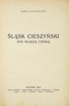 KONIECZNY Paweł - Śląsk Cieszyński pod władzą czeską.