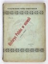 [OFFMAŃSKI Mieczysław] - Historya Polaka w niewoli (1764-1894) rozłożona na dnie i miesiące. Skreślił Orion [pseud.].
