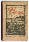 UMIŃSKI Władysław - Biały mandaryn. Przygody rodziny polskiej na Dalekim Wschodzie. Wyd. II. Z 6 rycinami St. Biedrzyckiego.