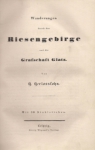 HERLOSSSOHN H. [właśc. C. G. R. Herloss] — Wanderungen durch das Riesengebirge und die Grafschaft Glatz. Mit 30 Stahlstichen. 