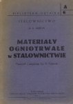 Merlin A. E. - Materiały ogniotrwałe w stalownictwie. Tłumaczył z rosyjskiego D. Popławski.