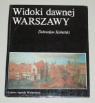 Kobielski Dobrosław - Widoki dawnej Warszawy