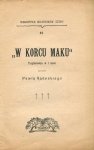 Radecki  Paweł - W korcu maku. Tragikomedya w 1 akcie.
