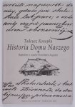 Tadeusz Konopka - Historia Domu Naszego. Raptularz z czasów Stanisława Augusta. Redakcja i oprac. ...