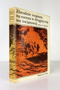 GELEWSKI Tadeusz M. - Zbrodnie wojenne na morzu w drugiej wojnie światowej