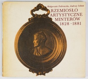 Dubrowska Małgorzata, Sołtan Andrzej - Rzemiosło artystyczne Minterów 1828-1881