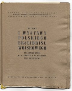 KATALOG I Wystawy Polskiego Ekslibrisu Wojskowego zorganizowanej dla uczczenia XX rocznicy Dnia Zwycięstwa.