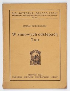 SOKOŁOWSKI Marjan - W zimowych odstępach Tatr.