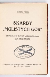 FERRY Gabrjel - Skarby Mglistych gór. Opowiadanie z życia amerykańskiego dla młodzieży
