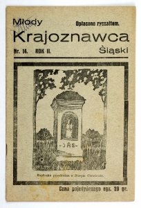 Młody Krajoznawca Śląski. Pisemko Zrzeszenia Szkolnych Kół Krajoznawczych Śląskich. Red. dr Józef Jakubowski. R. II, nr 14: XI 1935