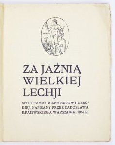 KRAJEWSKI Radosław - Za jaźnią wielkiej Lechji. Myt dramatyczny budowy greckiej.