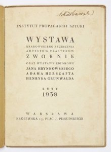 Instytut Propagandy Sztuki. Wystawa Krakowskiego Zrzeszenia Artystów-Plastyków Zwornik oraz wystawy zbiorowe Jana Hrynkowskiego, Adama Herszafta, Henryka Grunwalda.