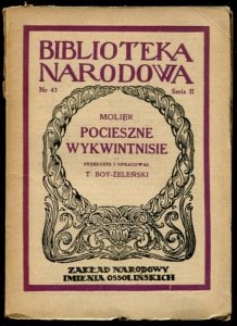 Molier - Pocieszne wykwintnisie. Komedia. Przełożył, wstępem i objaśnieniami zaopatrzył Boy-Żeleński. Wydanie drugie, przejrzane