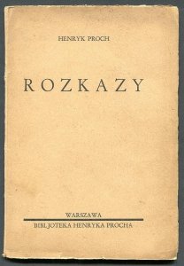 Proch Henryk - Rozkazy.