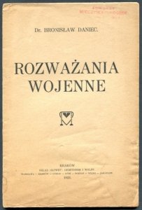 Daniec Bronisław - Rozważania wojenne.