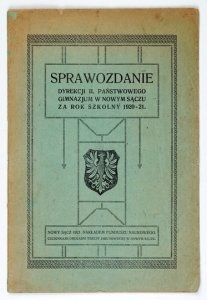 [NOWY Sącz, II Państwowe Gimnazjum]. Sprawozdanie Dyrekcji ... za rok szkolny 1920-21.