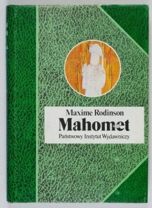 Rodinson Maxime - Mahomet. Przeł. Elżbieta Michalska-Novak  [Biografie Sławnych Ludzi]