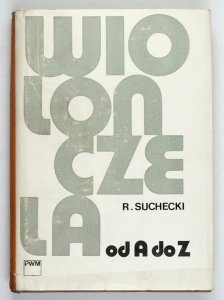 Suchecki Roman - Wiolonczela od A do Z