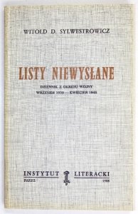 SYLWESTROWICZ Witold D. - Listy niewysłane. Dziennik z okresu wojny