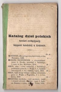 Katalog dzieł polskich treści religijnej księgarni katolickiej w Krakowie. [Nie przed 1858].