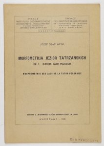 SZAFLARSKI Józef - Morfometrja jezior tatrzańskich. cz. 1: Jeziora Tatr Polskich