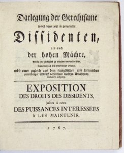 DARLEGUNG der Gerechtsame sowohl derer jetzt so genannten Dissidenten, als auch der hohen Mächte, welche jene aufrechts zu erhalten verbunden sind. Französich nach dem Petersburger Original, nebst einer zugleich aus dem französischen und latainischen pete