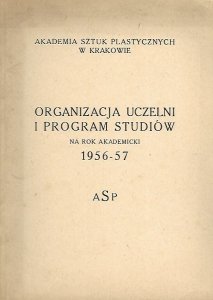 Akademia Sztuk Plastycznych w Krakowie: Organizacja uczelni i program studiów na rok akademicki 1956-57