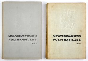 CIUPALSKI Stanisław - Maszynoznawstwo poligraficzne. Cz. 1-2. Wyd. II uzup.
