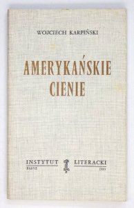 KARPIŃSKI Wojciech - Amerykańskie cienie.