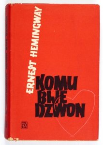 Hemingway Ernest- Komu bije dzwon. Tłumaczył B. Zieliński