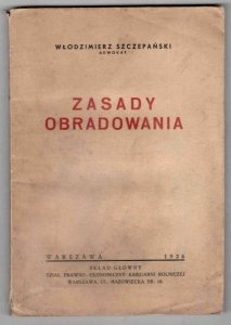 Szczepański Włodzimierz - Zasady obradowania