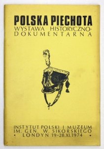 POLSKA Piechota. Wystwa historyczno-dokumentarna. Cz. 2