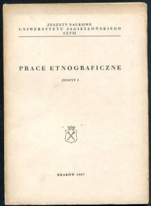 Prace Etnograficzne, z.3.