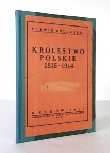 KULCZYCKI Ludwik - Królestwo Polskie  1815-1914