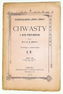 EISBEIN C. J. - Chwasty i ich tępienie. Przełożył z niemieckiego K. W. Z drzeworytami w tekście.