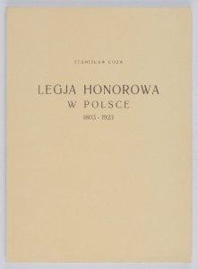 Łoza Stanisław - Legja honorowa w Polsce 1803-1923. Przedmową poprzedził Antoni Bogusławski. Ilustrował Stanisław Bieńkowski [reprint]