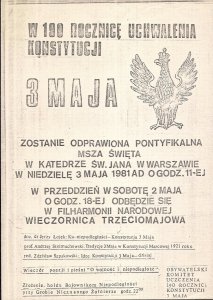 W 190 ROCZNICĘ uchwalenia Konstytucji 3 Maja. Zostanie odprawiona pontyfikalna msza święta w katedrze św. Jana w Warszawie w niedziele 3 maja 1981 ad o godz. 11-ej. W przeddzień w sobotę 2 maja o godz. 18-ej odbędzie sie w filharmonii narodowej wieczornic