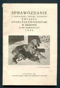 Sprawozdanie z działalności Zarządu Głównego Związku Opieki nad zwierzętami w Krakowie za rok administracyjny 1935