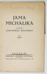[PRUSZYŃSKI Zenon] - Jama Michalika, lokal Zielonego Balonika. Zebrał Zenon [krypt.]. 