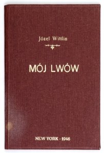 WITTLIN Józef - Mój Lwów.