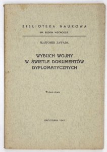 [KOCZY Leon]. Sławomir Zawada [pseud.] - Wybuch wojny w świetle dokumentów dyplomatycznych. Wyd. II