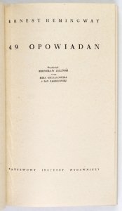 HEMINGWAY Ernest - 49 opowiadań. Przeł. Bronisław Zieliński [i in.].