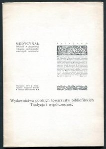 Wydawnictwa polskich towarzystw bibliofilskich. Tradycja i współczesność. Katalog wystawy opracowała Zofia Kwaśniewska