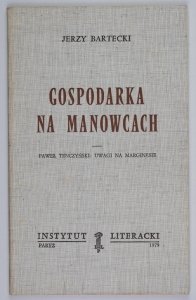 Bartecki Jerzy - Gospodarka na manowcach. Paweł Tenczyński: Uwagi na marginesie [Bibl. Kultury]