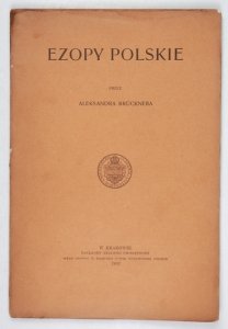 BRÜCKNER Aleksander - Ezopy polskie