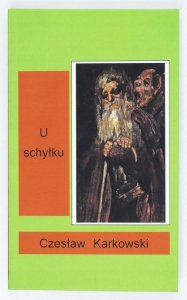 Karkowski Czesław - U schyłku