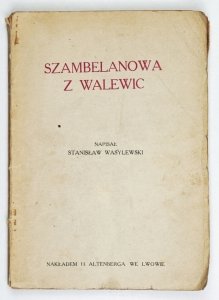 Wasylewski Stanisław - Szambelanowa z Walewic