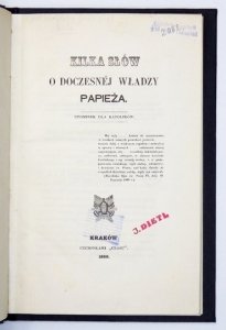 [LESZCZYŃSKI Jan Tomasz] - Kilka słów o doczesnéj władzy papieża. Upominek dla katolików.